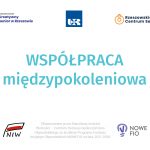 Współpraca międzypokoleniowa Uniwersytetu Rzeszowskiego i Stowarzyszenia Kreatywny Senior w Rzeszowie
